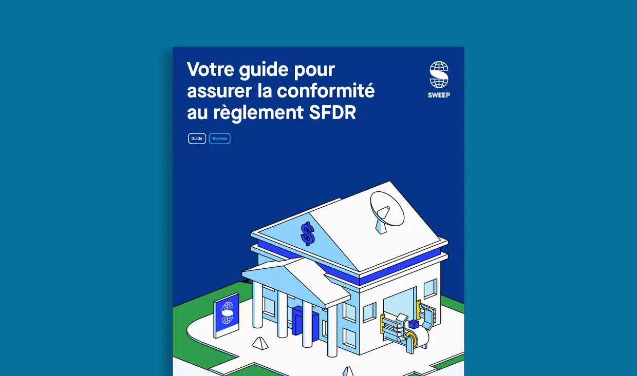 Votre guide pour assurer la conformité à la SFDR